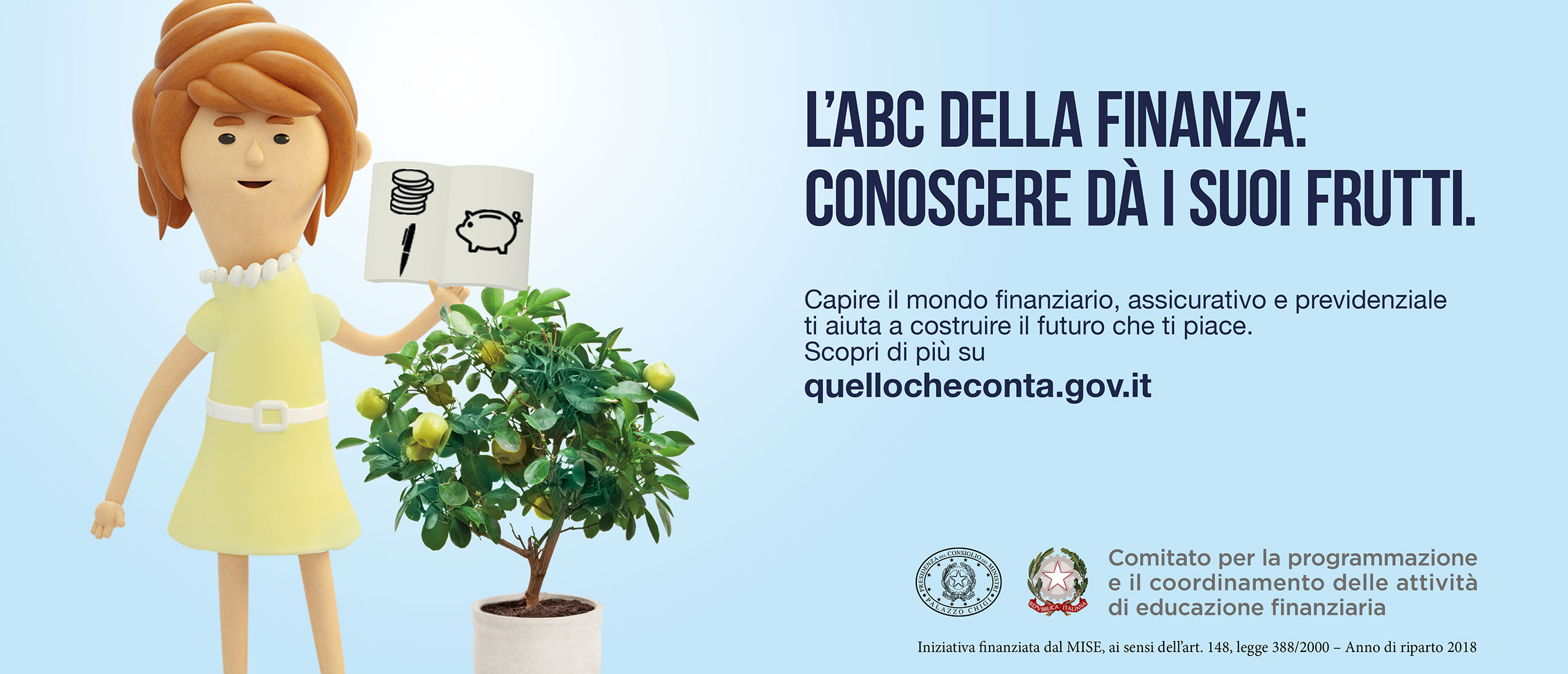 Campagna nazionale sull&rsquo;Educazione Finanziaria - L&rsquo;ABC della finanza: conoscere dà i suoi frutti