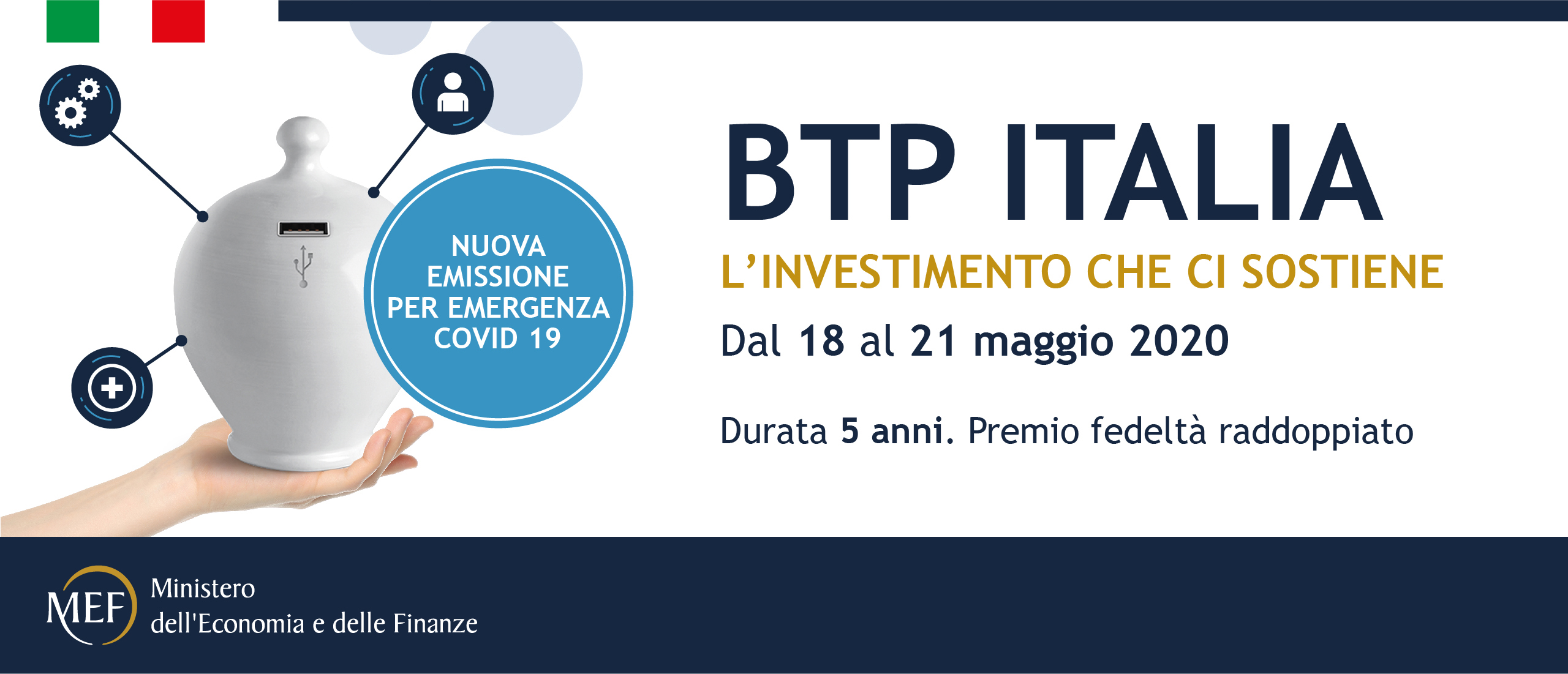 Da lunedì 18 maggio a giovedì 21 maggio 2020 torna il Btp Italia,  il Titolo di Stato indicizzato al tasso di inflazione nazionale e pensato per il risparmiatore individuale